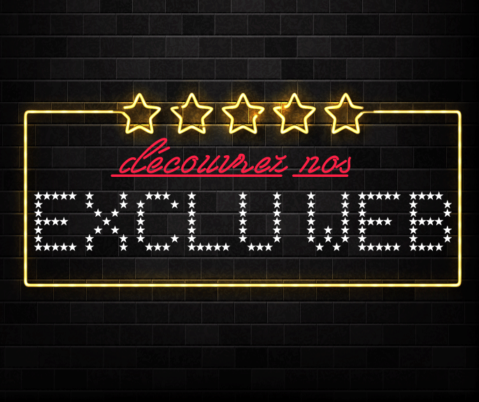 Découvrez nos Exclu Web 